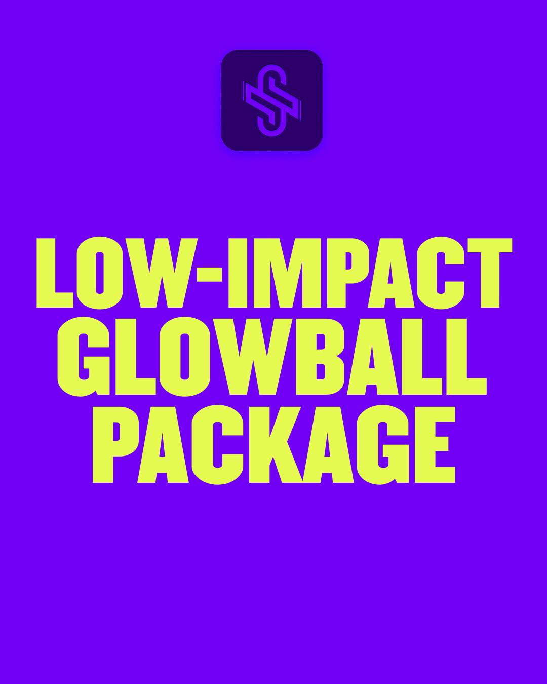 Low-Impact GLOWBALL Party Package Deposit