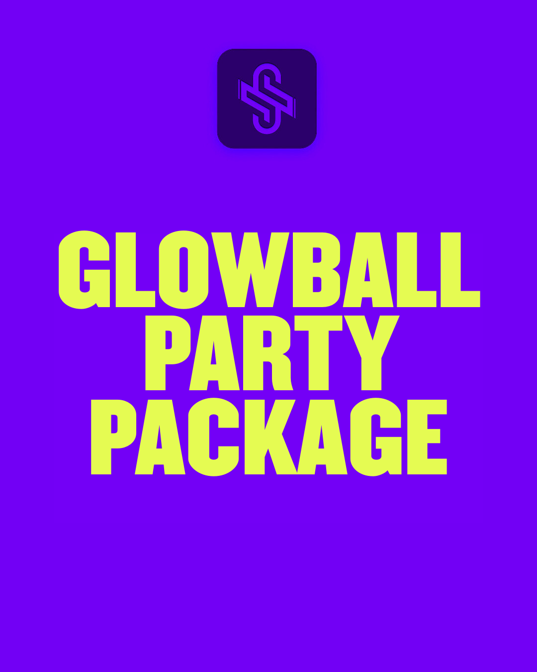 GLOWBALL Party Experience Deposit